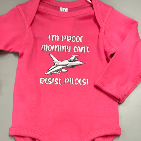 “I’m Proof Mommy Can’t Resist Pilots” Long Sleeved Onesie