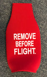 REMOVE BEFORE FLIGHT Bottle Cooler