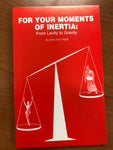 For Your Moments of Inertia