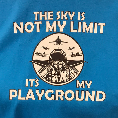 ‘The Sky Is Not My Limit, It’s My Playground’  Women's T-Shirt