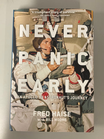 “Never Panic  Early" Book by Fred Haise (Apollo 13)